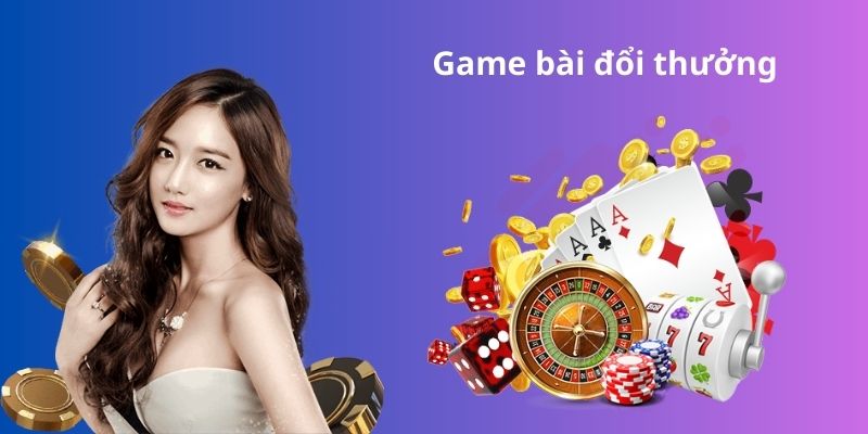 Game bài đổi thưởng